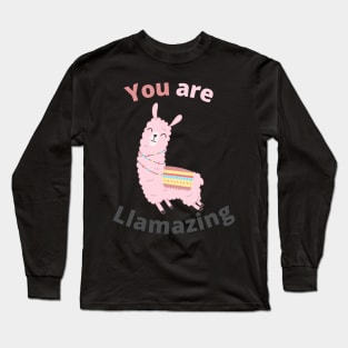 You are llamazing Long Sleeve T-Shirt
